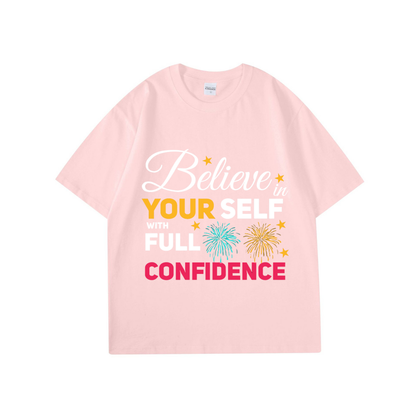 Believe in Yourself with Full Confidence – Motivational Unisex T-Shirt