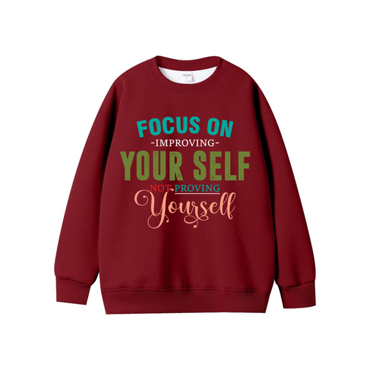 Focus on Improving Yourself – Motivational Unisex Sweatshirt