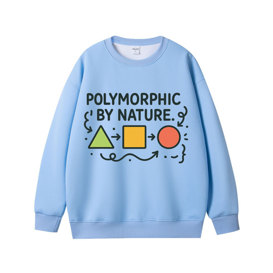 Polymorphic by Nature – Funny Programmer Unisex Sweatshirt