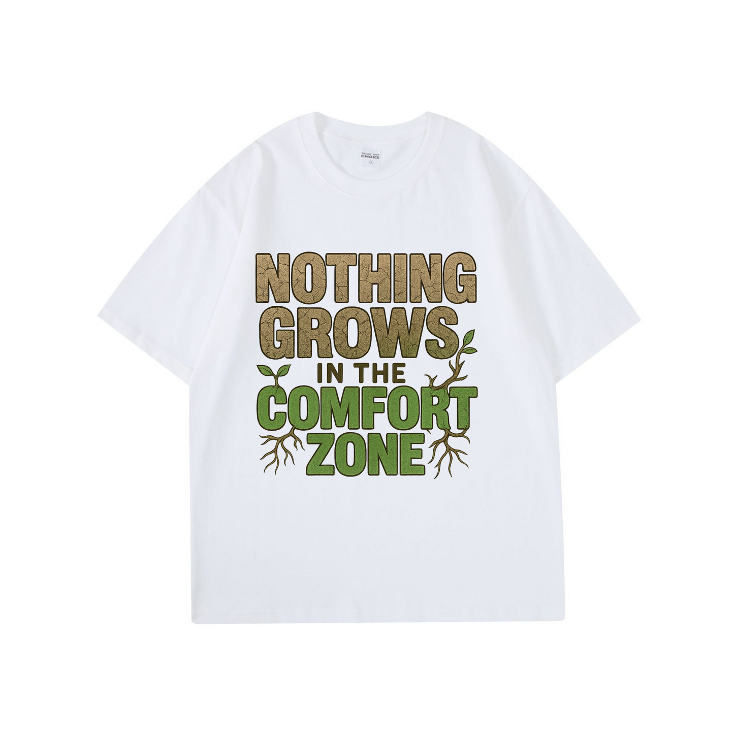 Nothing Grows in the Comfort Zone – Motivational Unisex T-Shirt