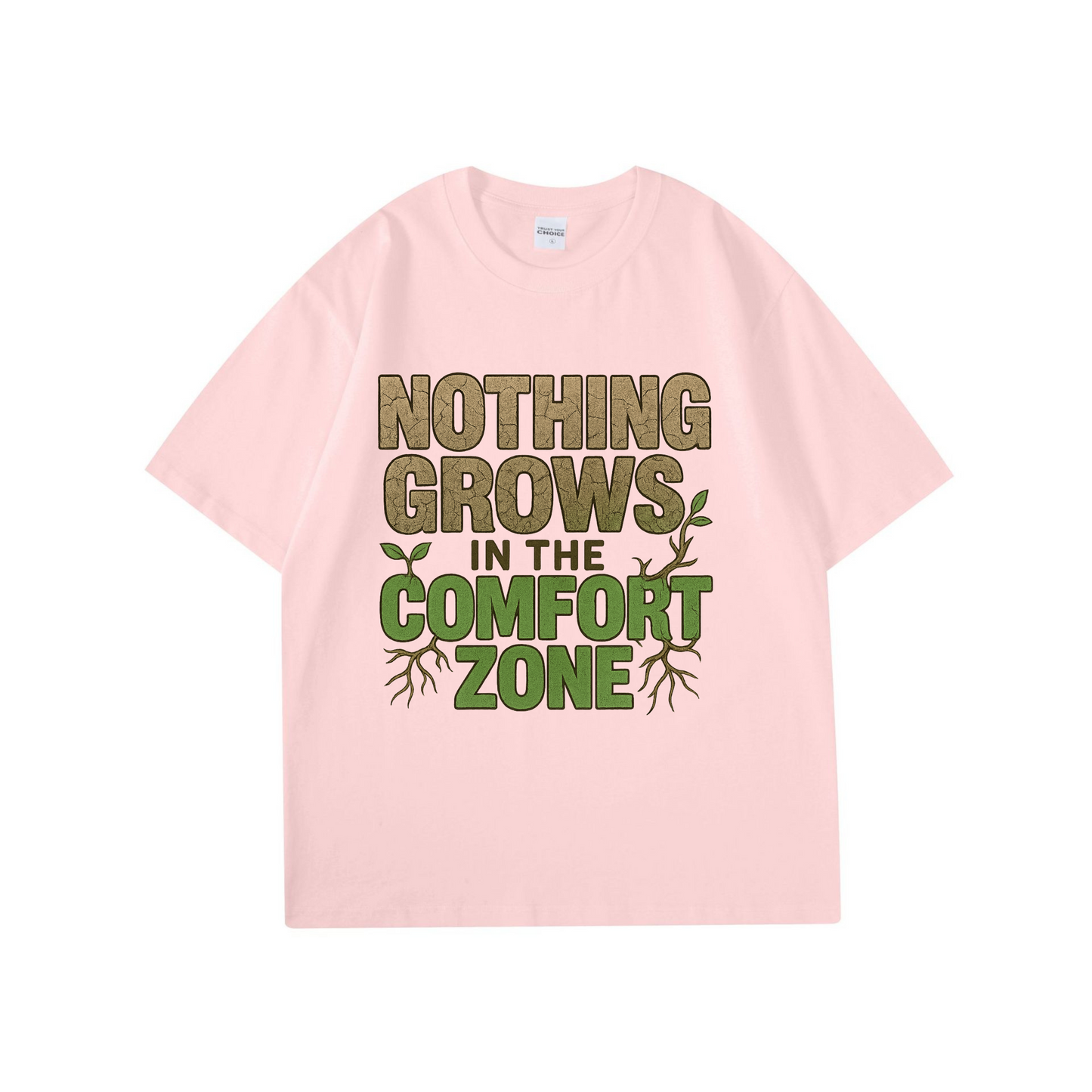 Nothing Grows in the Comfort Zone – Motivational Unisex T-Shirt