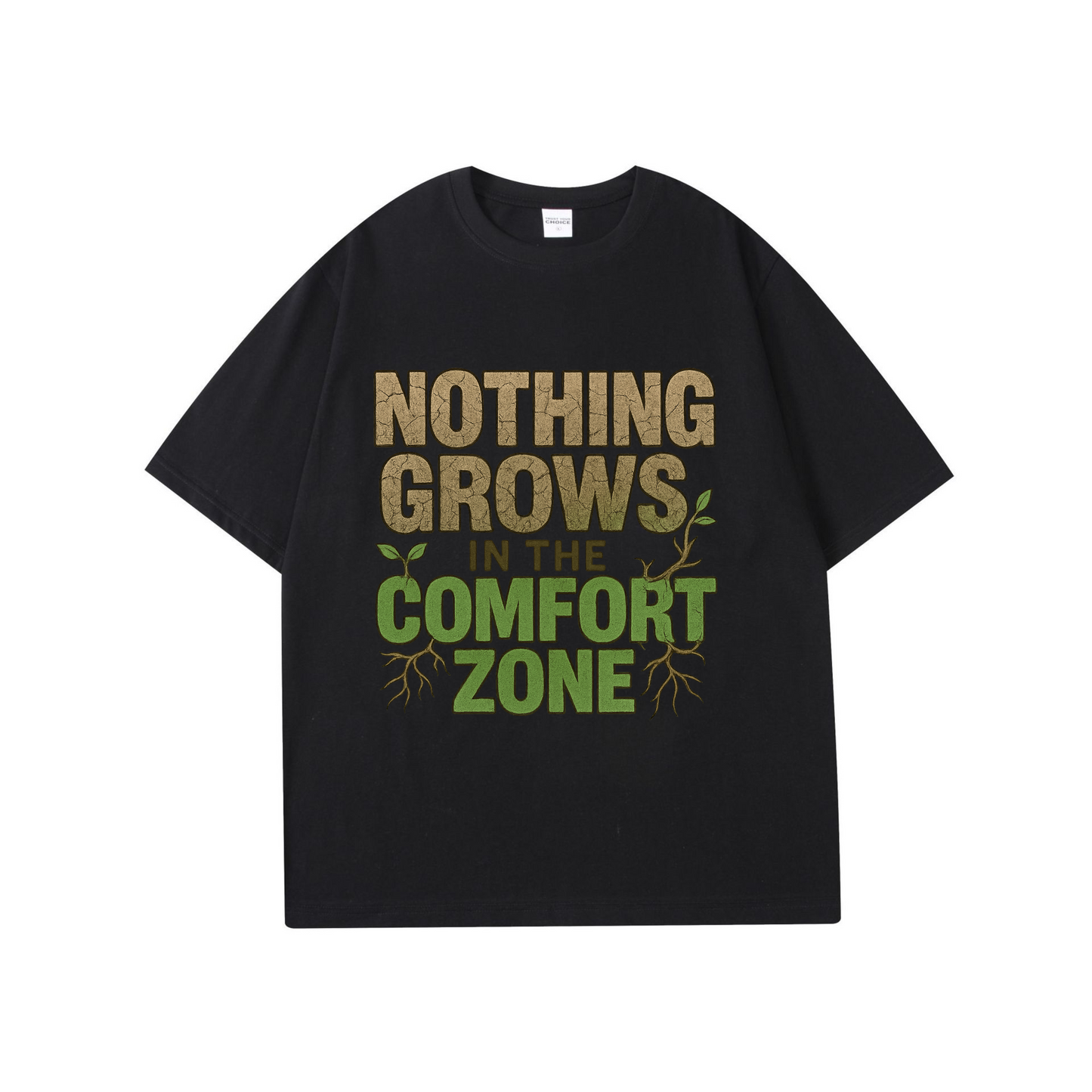 Nothing Grows in the Comfort Zone – Motivational Unisex T-Shirt