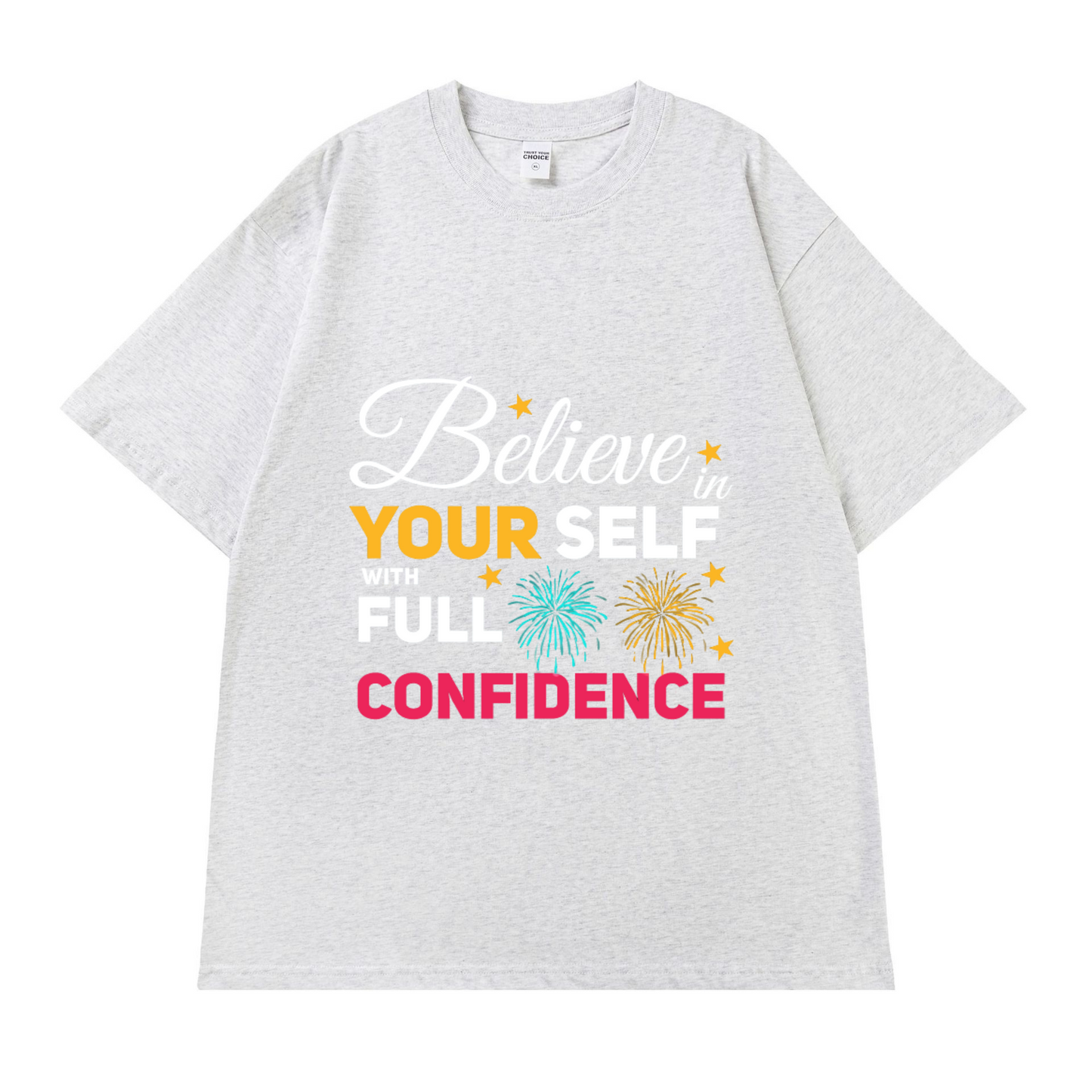 Believe in Yourself with Full Confidence – Motivational Unisex T-Shirt