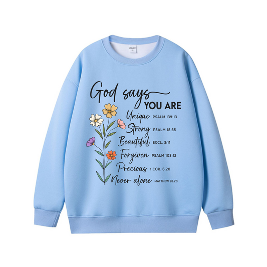 God Says You Are – Christian Scripture (Faith-Based) Unisex Sweatshirt