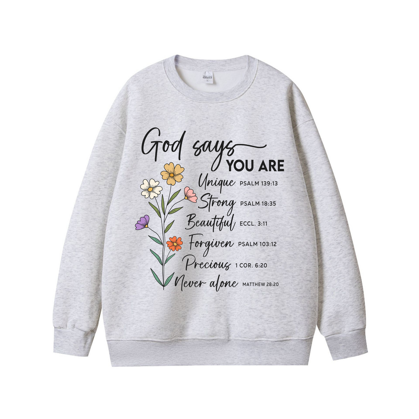 God Says You Are – Christian Scripture (Faith-Based) Unisex Sweatshirt