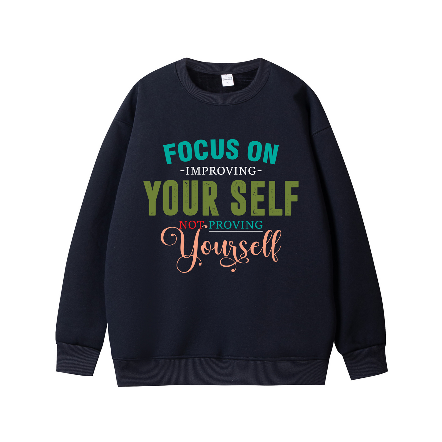 Focus on Improving Yourself – Motivational Unisex Sweatshirt