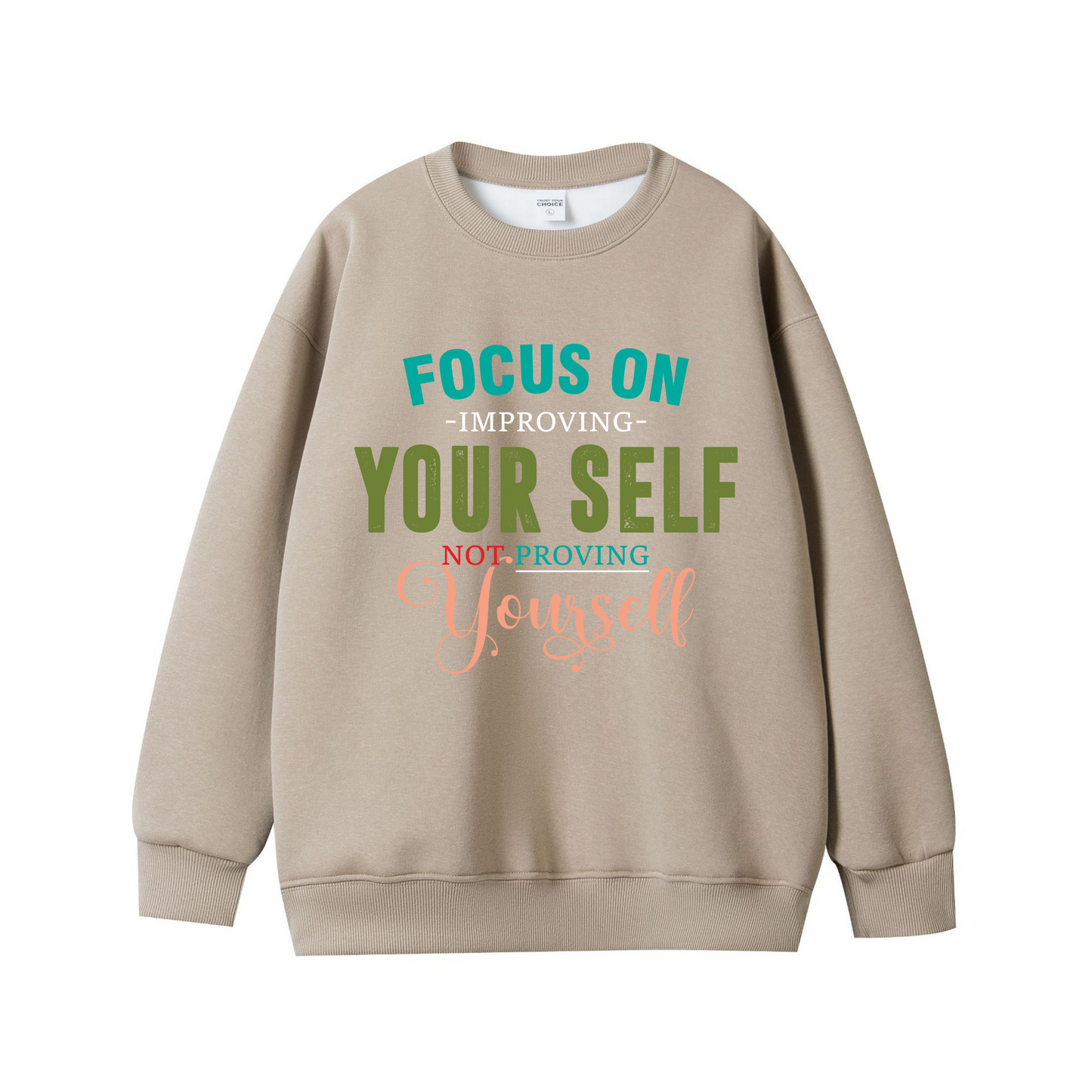 Focus on Improving Yourself – Motivational Unisex Sweatshirt