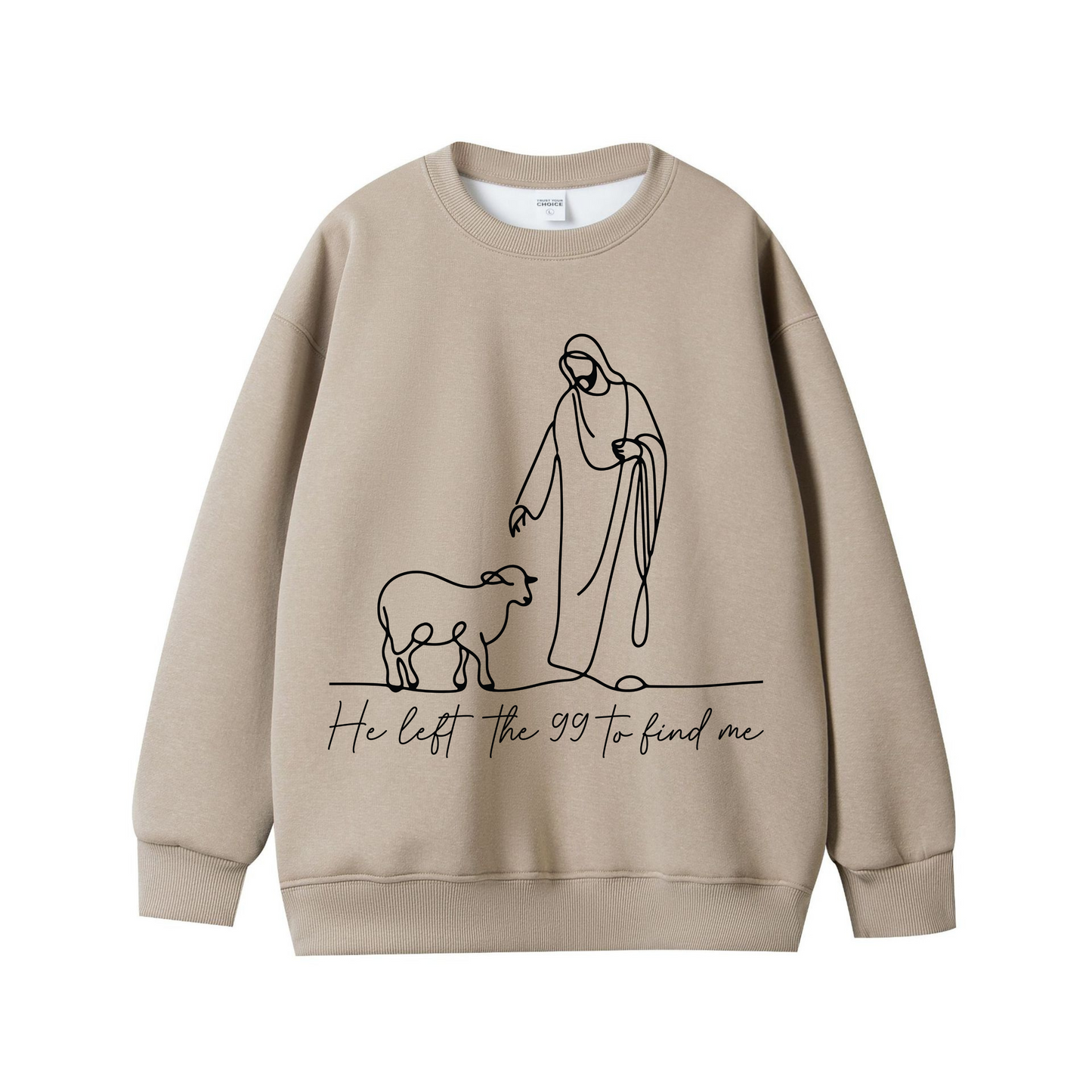 He Left the 99 to Find Me – Christian Faith-Based Unisex Sweatshirt