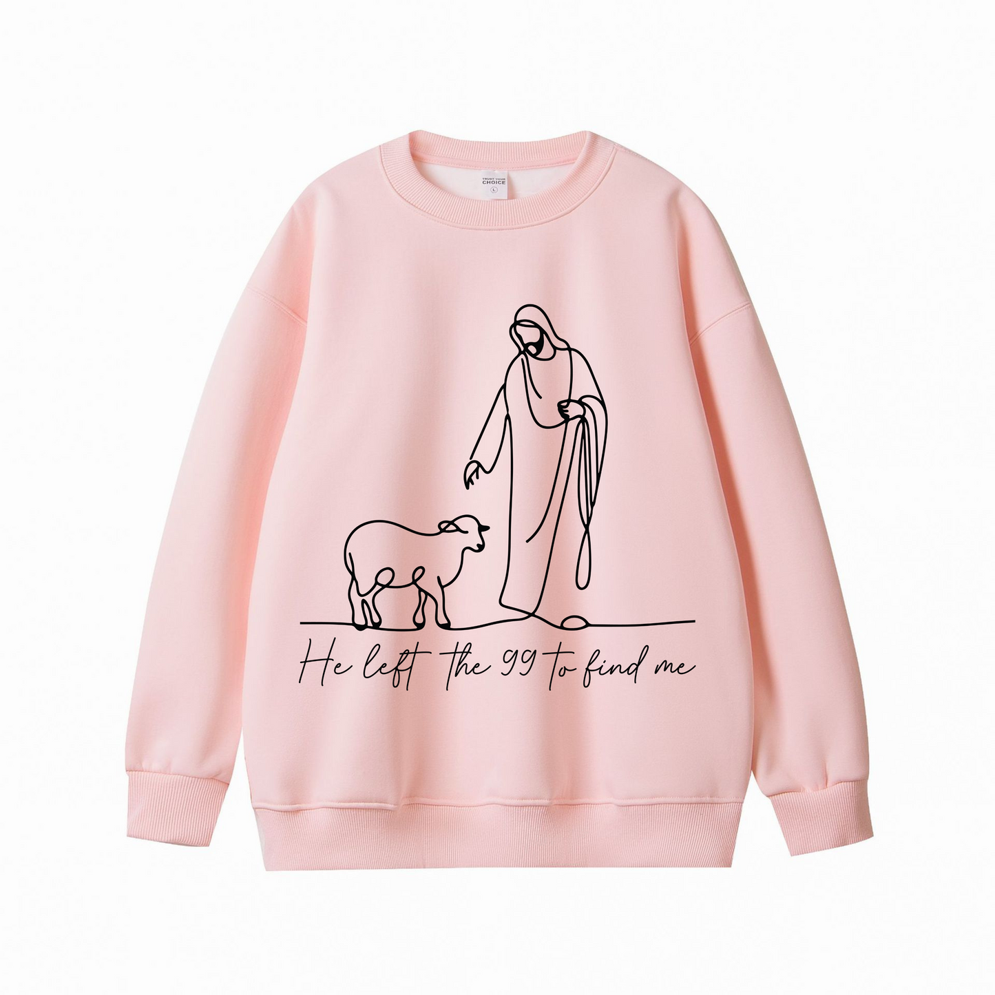 He Left the 99 to Find Me – Christian Faith-Based Unisex Sweatshirt