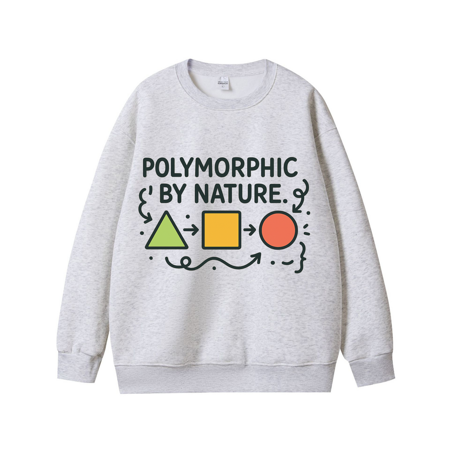 Polymorphic by Nature – Funny Programmer Unisex Sweatshirt